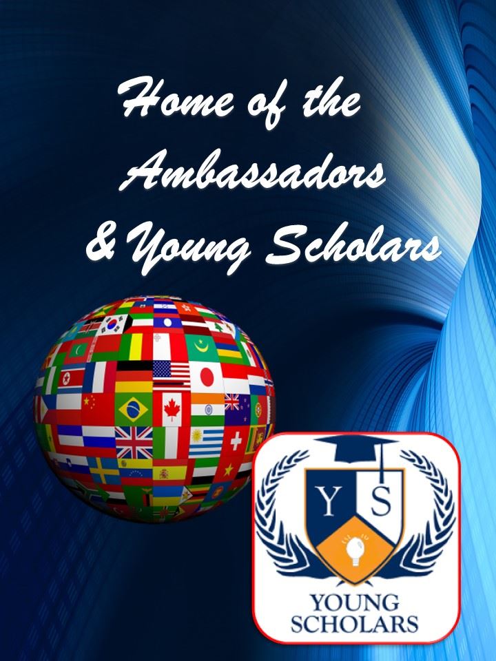 Home of the Ambassadors and Young Scholars Home of the Ambassadors and Young Scholars